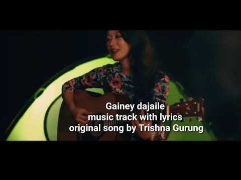 Trishna Gurung best song | Gainey Dajaile Karaoke music