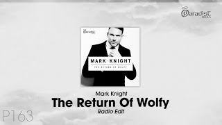 Mark Knight - The Return Of Wolfy (Radio Edit)