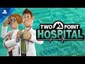 Two Point Hospital | Developer Walkthrough | PS4