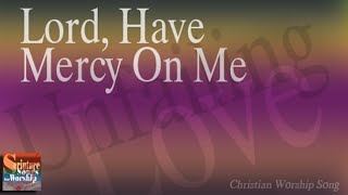 Lord, Have Mercy On Me (Christian Praise and Worship Songs with Lyrics) - Esther Mui