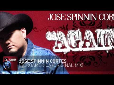 Iberoamerica - Jose Spinnin Cortes (Original Mix)