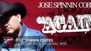 Iberoamerica - Jose Spinnin Cortes (Original Mix)