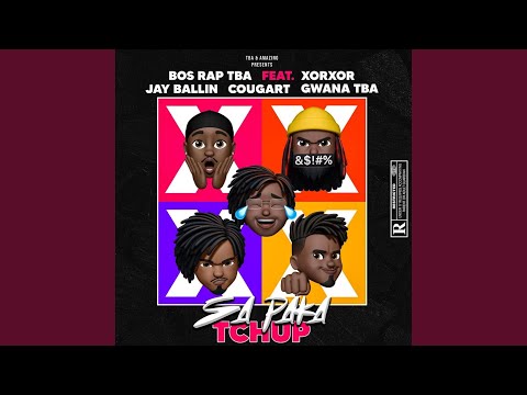 Sa Paka Tchup (feat. Bos Rap TBA, Xorxor 4K, Jay Ballin Trafik, COUGART & Gwana TBA)