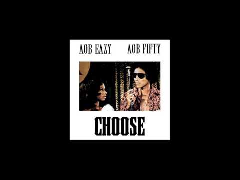 AOB Eazy - Choose (Feat. AOB Fifty)