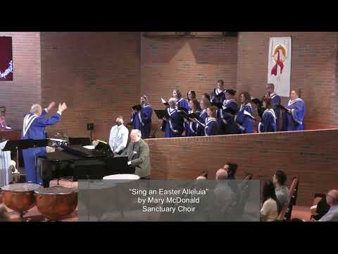 4/9/2023 "Sing an Easter Alleluia" - Sanctuary Choir