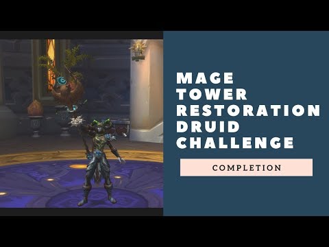 Resto Druid Artifact Challenge - Mage Tower | End of the Risen Threat | WoW Legion patch 7.3