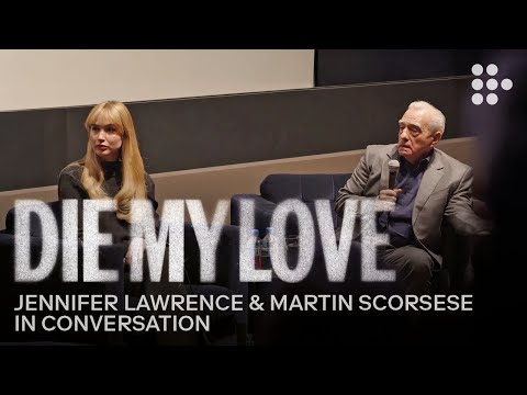 Jennifer Lawrence & Martin Scorsese In Conversation | DIE MY LOVE