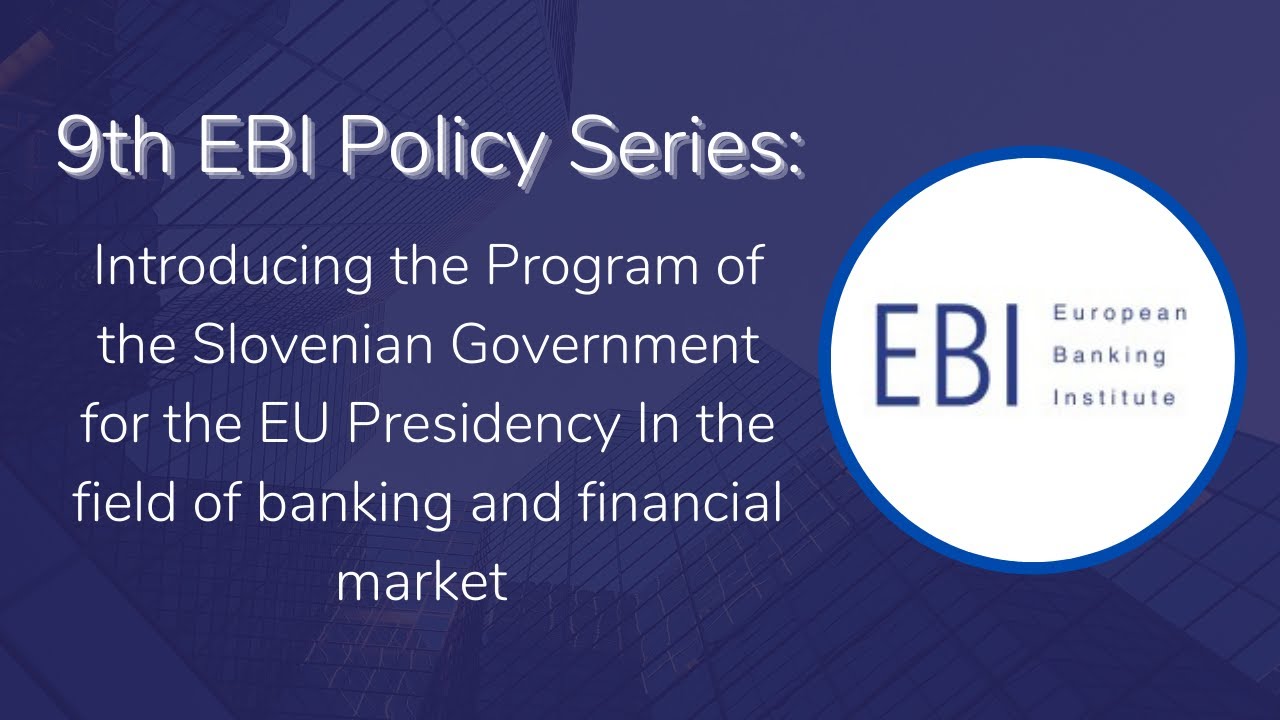 9th EBI Policy Series: Introducing the Program of the Slovenian Government for the EU Presidency