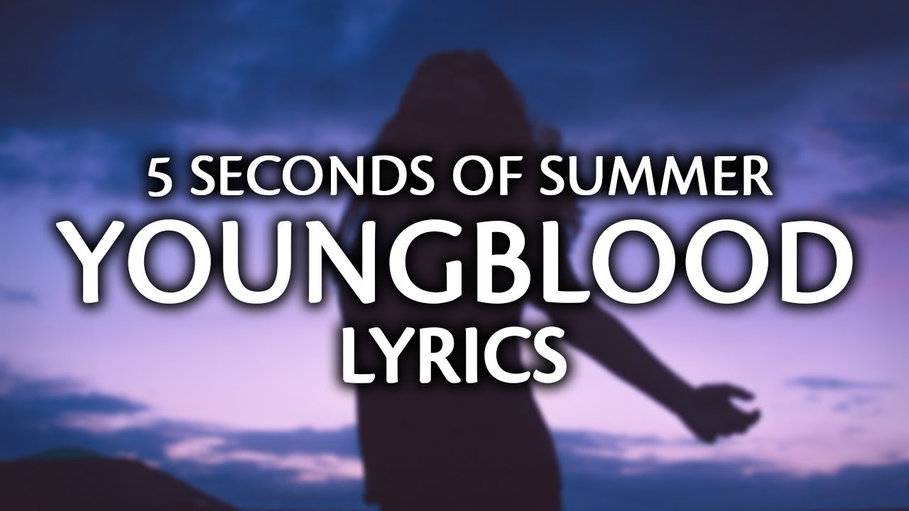5 Seconds Of Summer - Youngblood 5 Seconds Of Summer - Youngblood