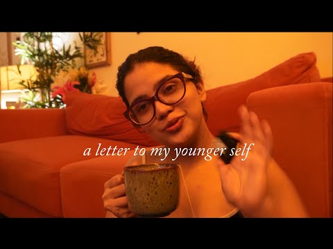 a letter to my younger self
