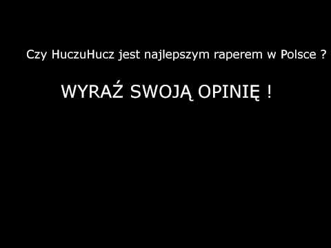 Najlepszy raper w Polsce #HuczuHucz