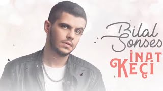 Download lagu Bilal SONSES - İnat Keçi mp3