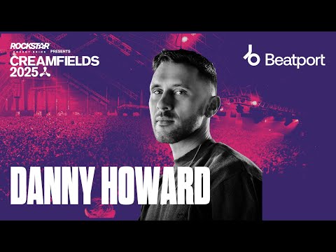 Danny Howard DJ Set | Rockstar Energy presents @creamfields  2025 | @beatport  Live