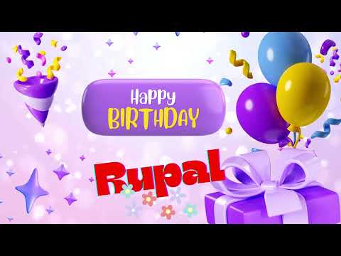 Rupal Happy birthday to you _Happy birthday Rupal _happy birthday to you _birthday song