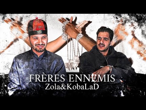 PREMI&Egrave;RE &Eacute;COUTE - ZOLA X KOBA LAD - FR&Egrave;RES ENNEMIS