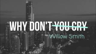 Willow Smith - Why don&#39;t you cry?