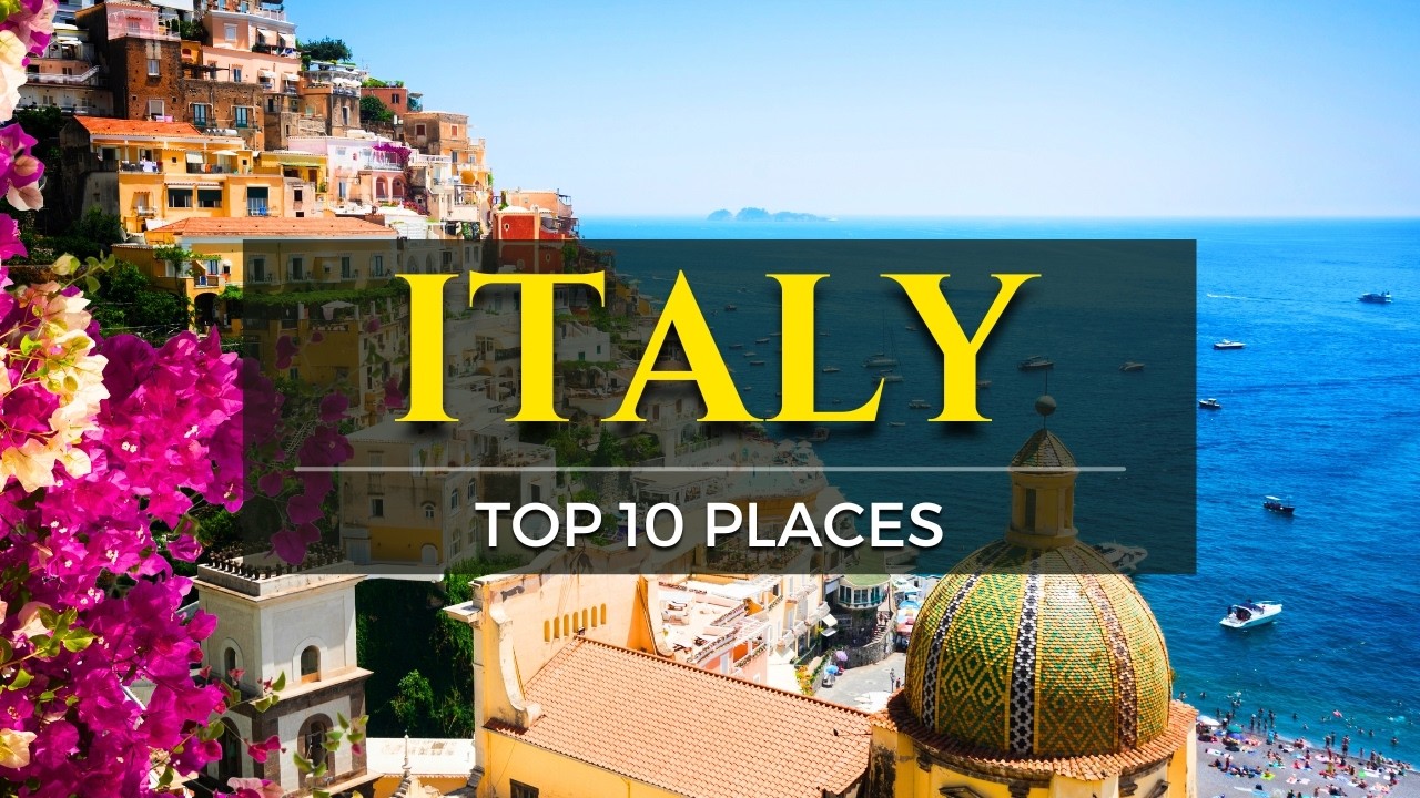 Top 10 Places In Italy To Visit This Year
