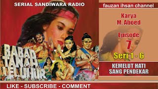 Download lagu Babad Tanah Leluhur - Kemelut Sang Pendekar - Episode 7 Seri 1-6 Korban Ruh Agung mp3