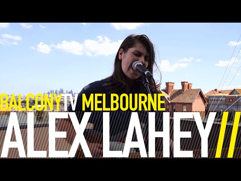 ALEX LAHEY - YOU DON'T THINK YOU LIKE PEOPLE LIKE ME (BalconyTV)