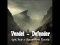 Vendel Defender Epic Heavy Doom Metal