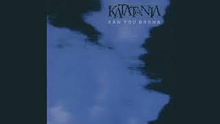 Katatonia - Saw You Drown (Extended Intro)