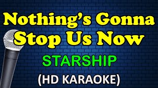 NOTHING&#39;S GONNA STOP US NOW - Starship (HD Karaoke)