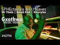 SPHEctacula & DJ Naves - Gxothwa with Mr Thela, Beast RSA & Khanyisa | Official Music Video