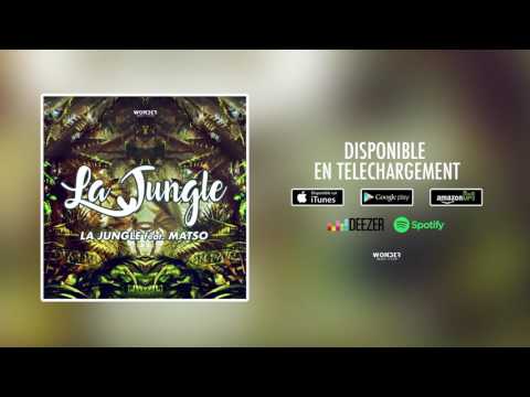 La Jungle feat. Matso - La Jungle (Audio Officiel)