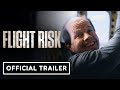 Flight Risk Official Trailer 2 2025 Mark Wahlberg Michelle Dockery Topher Grace