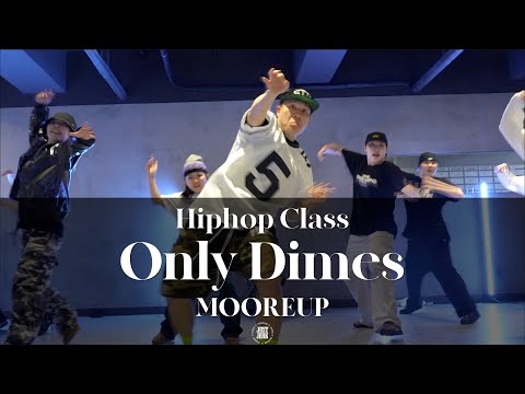 MOOREUP HIPHOP CLASS | Too $hort - Only Dimes | @justjerkacademy_ewha