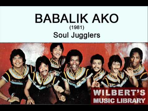 BABALIK AKO (1981) - Soul Jugglers