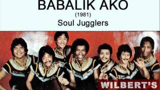 BABALIK AKO (1981) - Soul Jugglers