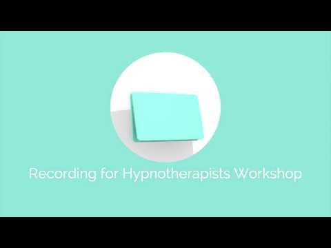 Recording for Hypnotherapists Workshop - Recording Basics 101