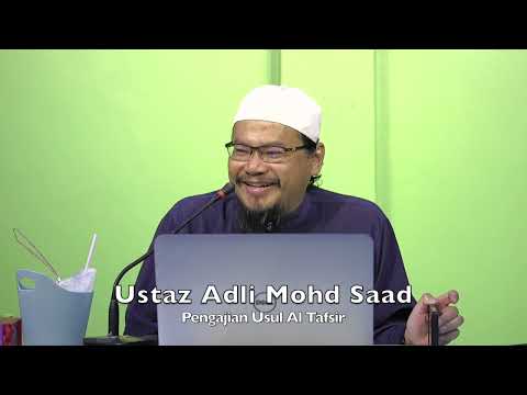 20230104 Ustaz Adli Mohd Saad : Pengajian Usul Al Tafsir