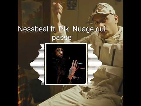 Nessbeal ft. Plk  Nuage qui passe