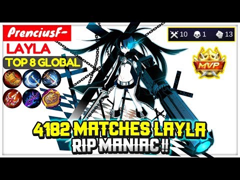 4182 Matches Layla, RIP MANIAC !! [ Top Global Layla ] PrenciusF-  Mobile Legends