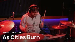 As Cities Burn - Made Too Pretty | Audiotree Live