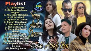 Download lagu full album, Koleksi 15 Lagu Pop Terbaik Fany Zee Andra Thomas Yelse Arief Elsa mp3 Download lagu full album, Koleksi 15 Lagu Pop Terbaik Fany Zee Andra Thomas Yelse Arief Elsa mp3