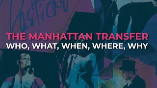 The Manhattan Transfer - Who, What, When, Where, Why (Official Audio)