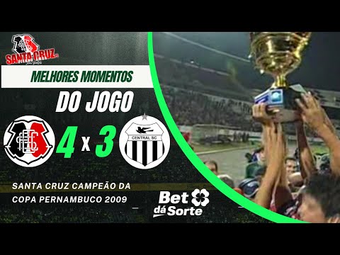 SANTA CRUZ 4 X 3 CENTRAL - FINAL OF THE PERNAMBUCO CUP 2009