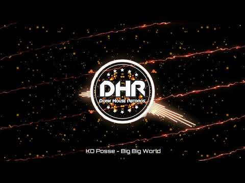 KD Posse - Big Big World - DHR