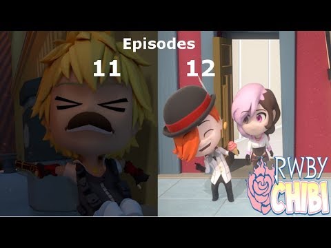 RWBY chibi episodes 11 and 12 with Noble
