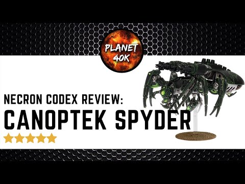 Necron CANOPTEK SPYDER REVIEW  - New 9th Edition Codex - Warhammer 40k