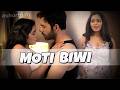 MERI HOT SAALI MOTI BIWI Short Film Be Safe