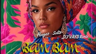 Download lagu HUGEL - Bam Bam (DJ VAYD Afro House Remix) [2025] mp3