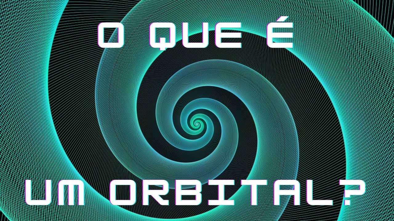 O que é um Orbital?