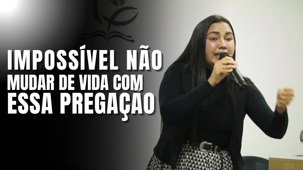 IMPOSSÍVEL não MUDAR de VIDA com essa PREGAÇÃO! | Missionária Reginelde Borges