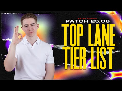 TOP LANE TIER LIST SEASON 2025 - Patch 25.06 Best Champions