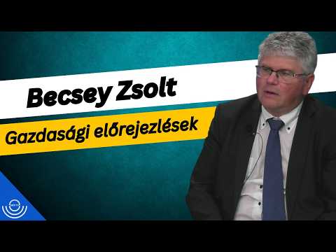 Pirkadat: Becsey Zsolt – Gazdasági előrejezlések