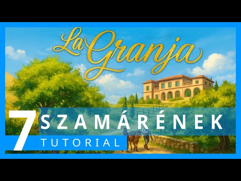Szamárének | La Granja Tutorial 7. rész - Társaság - Szabadidő és Társasjáték